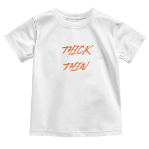 Funny Thick Thighs Thin Patience Baby Shirt TS09 White Print Your Wear