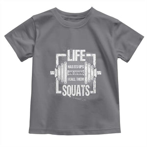 Gymer Baby Shirt Life Has Its Ups And Downs I Call Them Squats TS09 Charcoal Print Your Wear