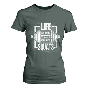 Gymer T Shirt For Women Life Has Its Ups And Downs I Call Them Squats TS09 Dark Forest Green Print Your Wear