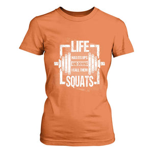 Gymer T Shirt For Women Life Has Its Ups And Downs I Call Them Squats TS09 Orange Print Your Wear