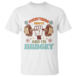 Gymer T Shirt Everything Hurts And I'm Hungry TS09 White Print Your Wear