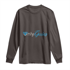 Funny Gymer Long Sleeve Shirt Only Gains Fitness TS09 Dark Chocolate Print Your Wear