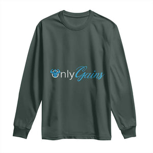 Funny Gymer Long Sleeve Shirt Only Gains Fitness TS09 Dark Forest Green Print Your Wear