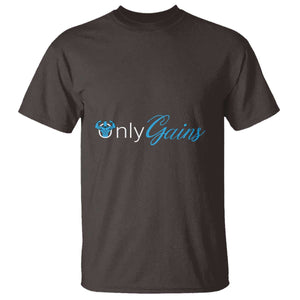 Funny Gymer T Shirt Only Gains Fitness TS09 Dark Chocolate Print Your Wear