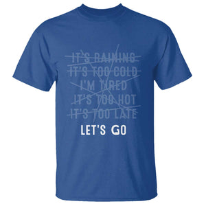 Gymer T Shirt Let's Go Gym No Reasons Fitness Motivation TS09 Royal Blue Print Your Wear