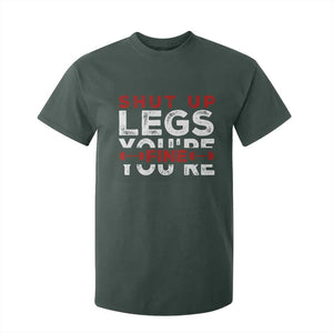 Funny Gymer T Shirt For Kid Shut Up Legs You're Fine Leg Day TS09 Dark Forest Green Print Your Wear