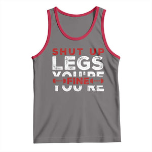 Funny Gymer Tank Top Shut Up Legs You're Fine Leg Day TS09 Deep Heather Red Print Your Wear