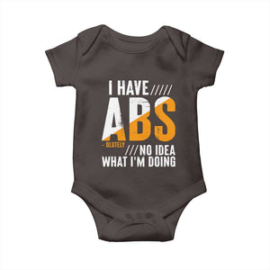 Gymer Baby Onesie I Have Abs-olutely No Idea What I'm Doing TS09 Dark Chocolate Print Your Wear