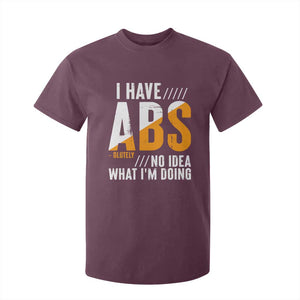 Gymer T Shirt For Kid I Have Abs-olutely No Idea What I'm Doing TS09 Maroon Print Your Wear