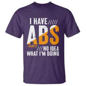 Gymer T Shirt I Have Abs-olutely No Idea What I'm Doing TS09 Purple Print Your Wear