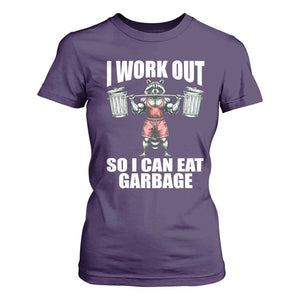 Funny Workout T Shirt For Women I Work Out So I Can Eat Garbage Raccoon TS09 Purple Print Your Wear