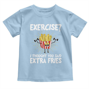 Funny Workout Baby Shirt Exercise? I Thought You Said Extra Fries TS09 Light Blue Print Your Wear