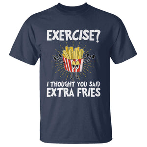 Funny Workout T Shirt Exercise? I Thought You Said Extra Fries TS09 Navy Print Your Wear