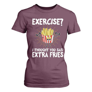 Funny Workout T Shirt For Women Exercise? I Thought You Said Extra Fries TS09 Maroon Print Your Wear