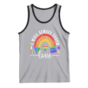 Teacher LGBT Tank Top I Will Always Teach Love Rainbow TS09 Athletic Heather Black Print Your Wear