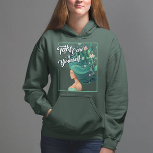 Take Care Of Yourself Self-Love Body Positive Mental Health Hoodie TS09 Dark Forest Green Printyourwear