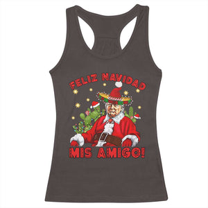 Funny Mexico Xmas Trump Racerback Tank Top Feliz Navidad Mis Amigo Trump Santa TS09 Dark Chocolate Print Your Wear