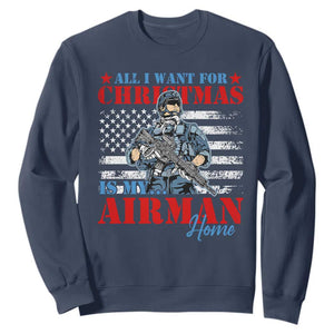 All I Want For Christmas Is My Airman Home Sweatshirt TS09 Navy Print Your Wear