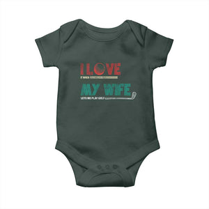 I Love It When My Wife Lets Me Golf Valentine's Day Golfer Funny Baby Onesie TS09 Print Your Wear