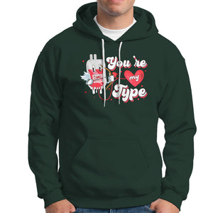 Valentine's Day Hoodie You're My Type Medical Pun Blood Nurse TS09 Dark Forest Green Printyourwear
