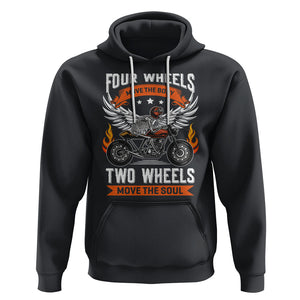 Motorcycle Rider Hoodie Four Wheels Mover The Body Two Wheels Move The Soul TS09 Black Printyourwear