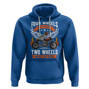 Motorcycle Rider Hoodie Four Wheels Mover The Body Two Wheels Move The Soul TS09 Royal Blue Printyourwear