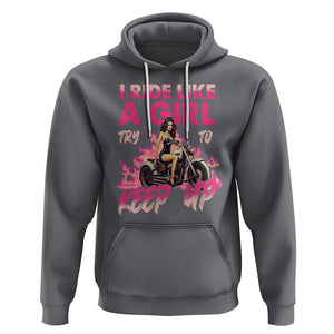Motorcycle Rider Hoodie I Ride Like A Girl Try To Keep Up TS09 Charcoal Printyourwear