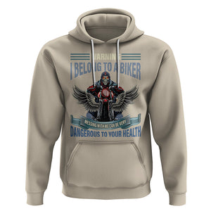 Motorcycle Rider Hoodie I Belong To A Biker Messing With Me Can Be Very Dangerous TS09 Sand Printyourwear