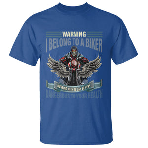 Motorcycle Rider T Shirt I Belong To A Biker Messing With Me Can Be Very Dangerous TS09 Royal Blue Printyourwear