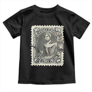 Harriet Tubman Toddler T Shirt Live Free Or Die Black History TS09 Black Print Your Wear