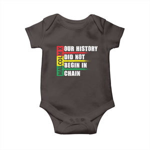 Malcolm X Baby Onesie Our History Did Not Begin In Chains TS09 Dark Chocolate Print Your Wear