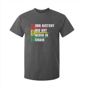 Malcolm X T Shirt For Kid Our History Did Not Begin In Chains TS09 Dark Heather Print Your Wear
