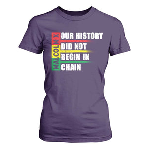 Malcolm X T Shirt For Women Our History Did Not Begin In Chains TS09 Purple Print Your Wear