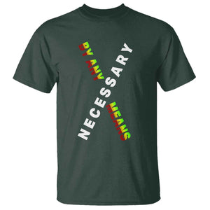 Malcolm X T Shirt By Any Means Necessary Black History TS09 Dark Forest Green Print Your Wear