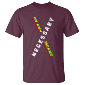 Malcolm X T Shirt By Any Means Necessary Black History TS09 Maroon Print Your Wear