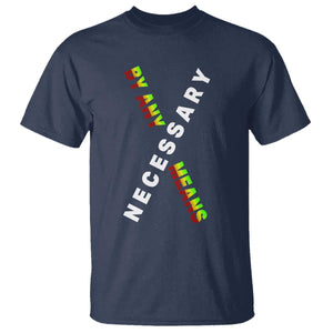 Malcolm X T Shirt By Any Means Necessary Black History TS09 Navy Print Your Wear