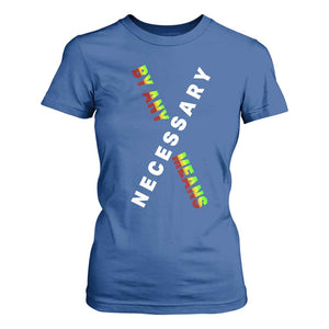 Malcolm X T Shirt For Women By Any Means Necessary Black History TS09 Royal Blue Print Your Wear