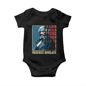 Frederick Douglass Baby Onesie It Is Easier To Build Strong Children Than To Repair Broken Men BHM TS09 Black Print Your Wear