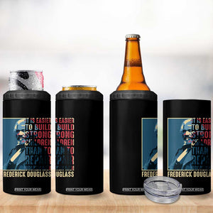 Frederick Douglass 4 in 1 Can Cooler Tumbler It Is Easier To Build Strong Children Than To Repair Broken Men BHM TS09 Print Your Wear