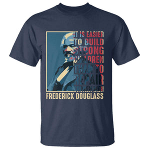 Frederick Douglass T Shirt It Is Easier To Build Strong Children Than To Repair Broken Men BHM TS09 Navy Print Your Wear