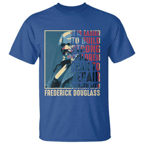 Frederick Douglass T Shirt It Is Easier To Build Strong Children Than To Repair Broken Men BHM TS09 Royal Blue Print Your Wear