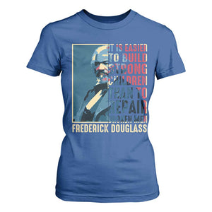 Frederick Douglass T Shirt For Women It Is Easier To Build Strong Children Than To Repair Broken Men BHM TS09 Royal Blue Print Your Wear