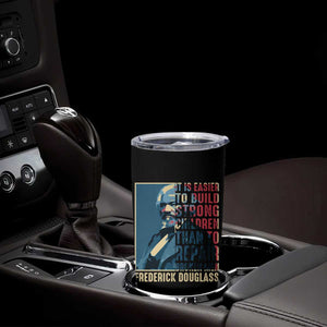 Frederick Douglass Tumbler Cup It Is Easier To Build Strong Children Than To Repair Broken Men BHM TS09 Print Your Wear
