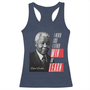 Nelson Mandela's Motivational Racerback Tank Top I Never Lose I Either Win Or Learn TS09 Navy Print Your Wear