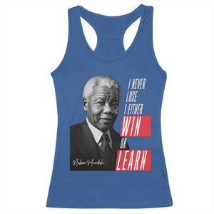 Nelson Mandela's Motivational Racerback Tank Top I Never Lose I Either Win Or Learn TS09 Royal Blue Print Your Wear