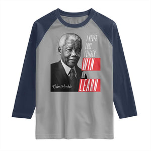 Nelson Mandela's Motivational Raglan Shirt I Never Lose I Either Win Or Learn TS09 Sport Gray Navy Print Your Wear