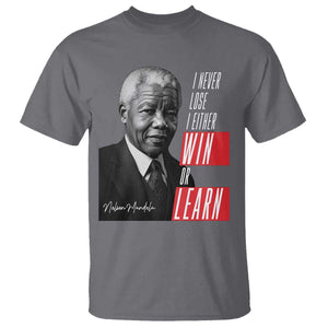 Nelson Mandela Motivational T Shirt - I Never Lose I Either Win Or Learn Inspirational Tee TS09 Charcoal Print Your Wear