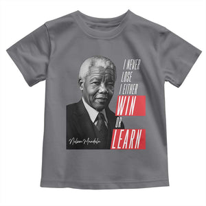 Nelson Mandela's Motivational Toddler T Shirt I Never Lose I Either Win Or Learn TS09 Charcoal Print Your Wear