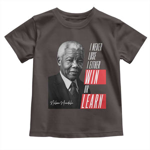 Nelson Mandela's Motivational Toddler T Shirt I Never Lose I Either Win Or Learn TS09 Dark Chocolate Print Your Wear