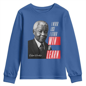 Nelson Mandela's Motivational Youth Sweatshirt I Never Lose I Either Win Or Learn TS09 Royal Blue Print Your Wear